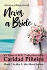 Never a Bride - Caridad Pineiro - 9781393250760