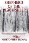 Shepherd of the Black Sheep - Kristopher Triana - 9781393267409