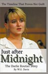 Just After Midnight The Darlie Routier Story - W G Davis - 9781393277972