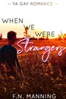 When We Were Strangers - Finn Manning ; F.N. Manning - 9781393293538