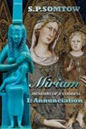 Miriam: Memoirs of a Goddess: Annunciation - S.P. Somtow - 9781393306047