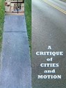 A Critique of Cities and Motion - James Greene - 9781393321217