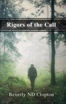 Rigors of the Call - Beverly N.D. Clopton - 9781393334774