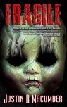 Fragile - Justin R. Macumber - 9781393336280