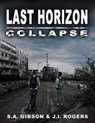 Last Horizon: Collapse - S. A. Gibson ; J. I. Rogers - 9781393337058