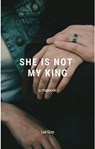 She is (Not) my King - Lee Gray - 9781393344728