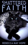 Shattered Faith - Rebecca May Hope - 9781393351634