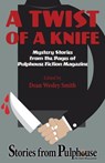 A Twist of a Knife: Mystery Stories from Pulphouse Fiction Magazine - Dean Wesley Smith ; Kristine Kathryn Rusch ; Annie Reed ; David H. Hendrickson ; Joslyn Chase ; J. Steven York ; O’Neil De Noux ; Lee Allred ; Patrick Alan Mammay ; Kevin J. Anderson ; R.W. Wallace - 9781393357278