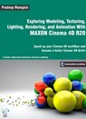 Exploring Modeling, Texturing, Lighting, Rendering, and Animation With MAXON Cinema 4D R20 - Pradeep Mamgain - 9781393374770