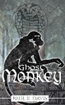 Ghost Monkey - Paul R. Davis - 9781393375746