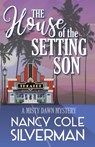 The House of the Setting Son - Nancy Cole Silverman - 9781393376736