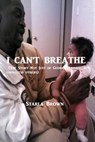 I Can't Breathe - Starla Brown - 9781393378723