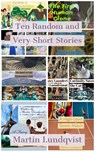 Ten Random and Very Short Stories - Martin Lundqvist - 9781393379843