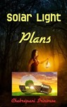 Solar Light Plans - chakrapani srinivasa - 9781393440932