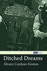 Ditched Dreams - Álvaro Cardoso Gomes ; Karen C. Sherwood Sotelino ; Milton M. Azevedo ; José Paulo Paes - 9781393447689
