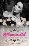 Millionaires Club: San Francisco-Sammelband: Ian – Derek – Alistair – Dan - Charlotte Taylor - 9781393453963