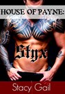 House Of Payne: Styx - Stacy Gail - 9781393484332