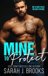 Mine To Protect - Sarah J. Brooks - 9781393486534
