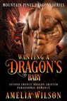 Wanting A Dragons Baby - Amelia Wilson - 9781393496809