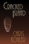 Cracked Island - Chris Kohler - 9781393499701
