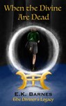 When the Divine Are Dead - E.K. Barnes - 9781393504375