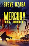 Mercury Is Hot - Steve Rzasa - 9781393508090