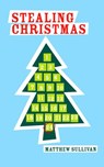 Stealing Christmas - Matthew Sullivan - 9781393520832