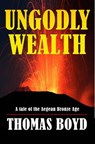 Ungodly Wealth - Thomas Boyd - 9781393526582