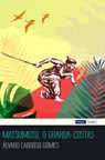 Matsumoto, O Guarda-Costas - Álvaro Cardoso Gomes ; Milton M. Azevedo - 9781393531159