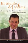 El Triunfo del Alma - Humberto Montes - 9781393538400