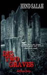 Dig Two Graves - Hend Salah - 9781393547884