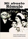 Mi abuelo Rómulo - Álvaro Pérez Betancourt - 9781393561231