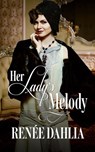 Her Lady's Melody - Renee Dahlia - 9781393567448