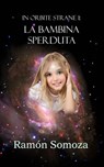 Orbite Strane 1: La Bambina Sperduta - Ramon Somoza - 9781393568759