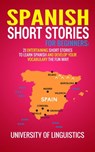 Learn Spanish For Beginners AND Spanish Short Stories: 2 Books IN 1! - University of Linguistics - 9781393573296