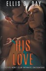 His Love - Ellis O Day - 9781393574323