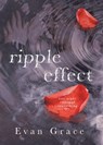 Ripple Effect - Evan Grace - 9781393585305
