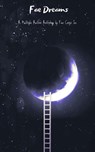 Fae Dreams - Fae Corps Publishing ; Andrew McDowell ; Anthony Webster ; Arianna Sebo ; Brittany Sabatino ; BF Vega ; Deedra Nichole ; Eugenia Hoffman ; Gerard Sarnat ; Guna Moran ; Ivor Steven ; Linda Imbler ; Lorraine Lewis ; Patricia Harris ; Rissa Miller ; Robert B - 9781393606666