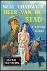 Heer van de stad - Neal Chadwick - 9781393614753