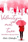 Valentijn met twee - Kaat De Kock ; Cecile Koops ; Isabelle Paz Soldan ; Alex Peeters ; Claudia Vanzegbroeck - 9781393616900