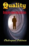 Quality Implementation - chakrapani srinivasa - 9781393620754