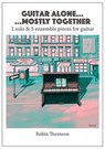 Guitar Alone...Mostly Together - Robin Thomson - 9781393635154