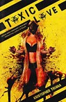 Toxic Love - Kristopher Triana - 9781393647331