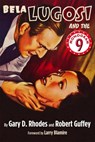 Bela Lugosi and the Monogram Nine - Gary D. Rhodes ; Robert Guffey - 9781393683261