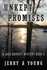 Unkept Promises - Jerry A Young - 9781393685616