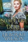 The Secret Life of a Duke (The Valiant Love Regency Romance #10) (A Historical Romance Book) - Deborah Wilson - 9781393711629