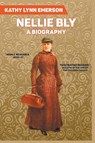 Nellie Bly - Kathy Lynn Emerson - 9781393712701