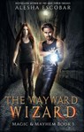The Wayward Wizard - Alesha Escobar - 9781393727644