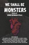 We Shall Be Monsters - Derek Newman-Stille - 9781393732457