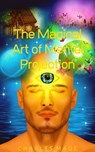 The Magical Art of Mental Projection - Charles Mage - 9781393744597